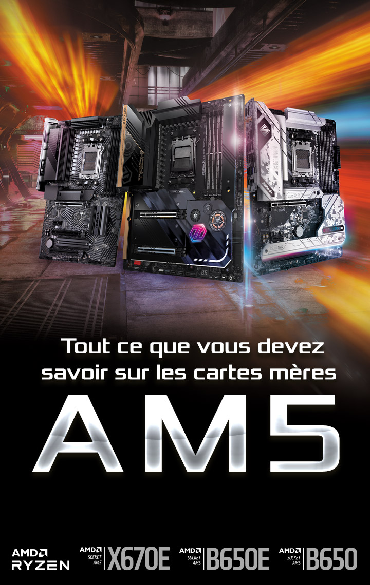 Tout ce que vous devez savoir sur les cartes mères AM5